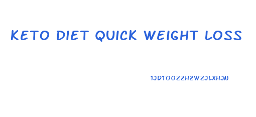 Keto Diet Quick Weight Loss