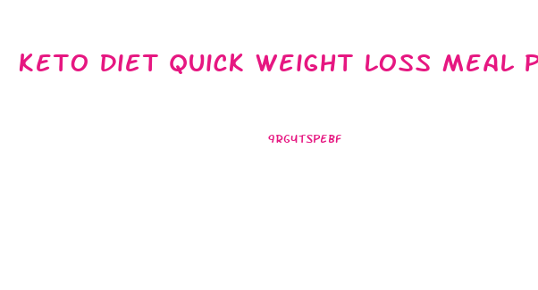 Keto Diet Quick Weight Loss Meal Plan