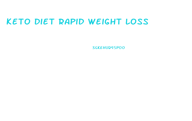 Keto Diet Rapid Weight Loss