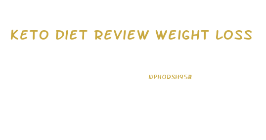 Keto Diet Review Weight Loss