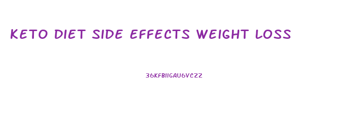 Keto Diet Side Effects Weight Loss