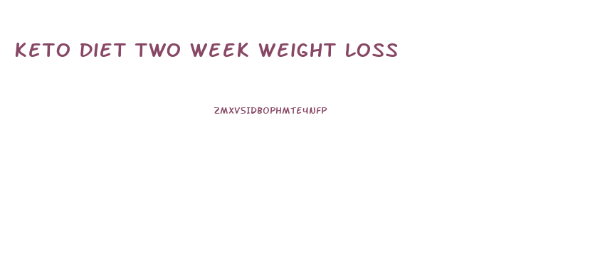 Keto Diet Two Week Weight Loss