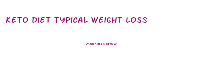 Keto Diet Typical Weight Loss