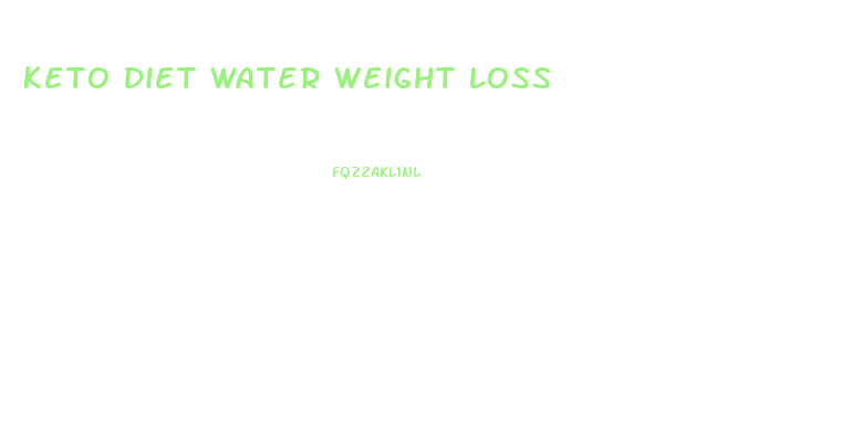 Keto Diet Water Weight Loss