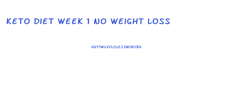 Keto Diet Week 1 No Weight Loss