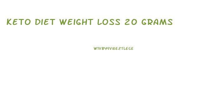 Keto Diet Weight Loss 20 Grams