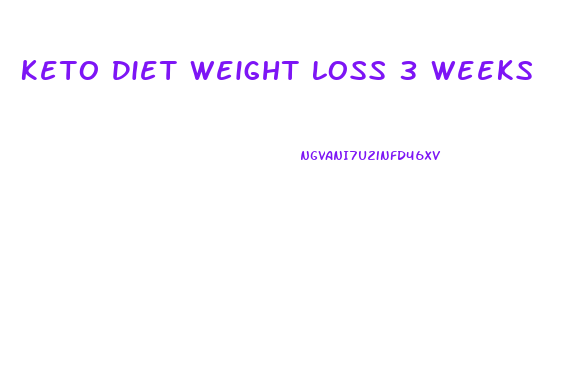 Keto Diet Weight Loss 3 Weeks