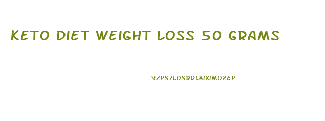 Keto Diet Weight Loss 50 Grams