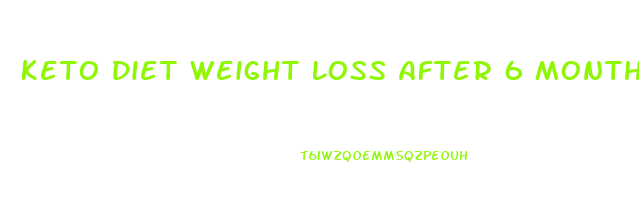 Keto Diet Weight Loss After 6 Months