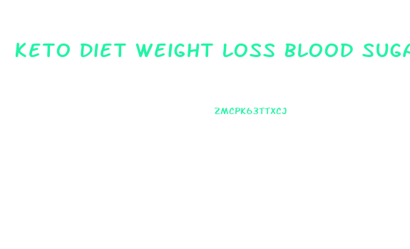 Keto Diet Weight Loss Blood Sugar