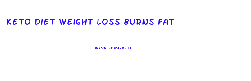 Keto Diet Weight Loss Burns Fat