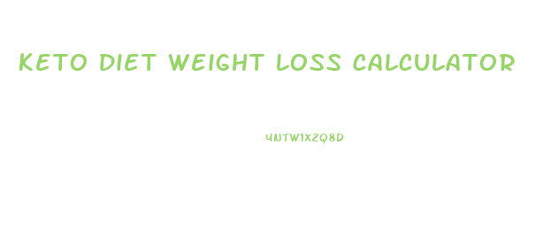 Keto Diet Weight Loss Calculator