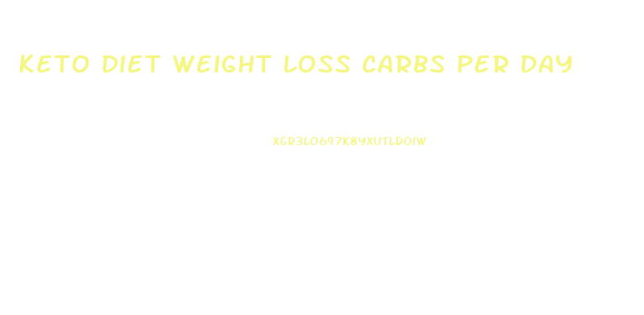 Keto Diet Weight Loss Carbs Per Day