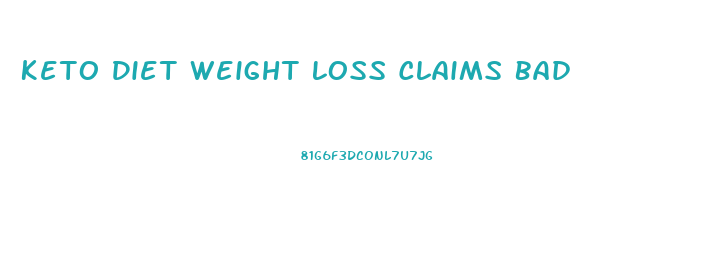 Keto Diet Weight Loss Claims Bad