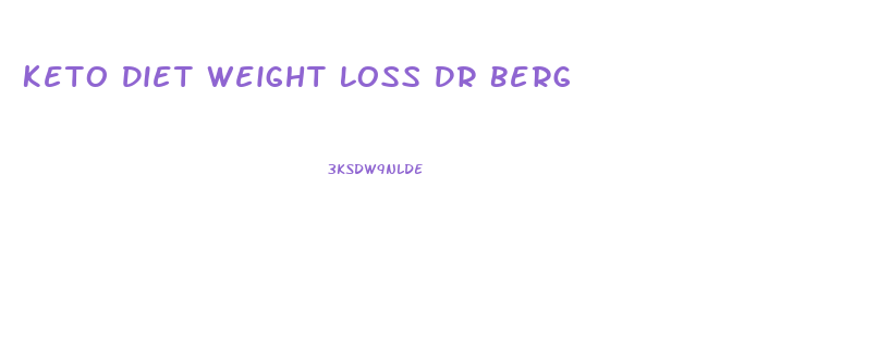 Keto Diet Weight Loss Dr Berg