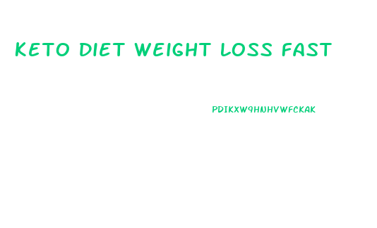 Keto Diet Weight Loss Fast
