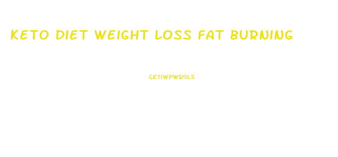 Keto Diet Weight Loss Fat Burning