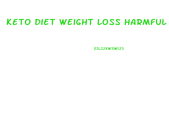Keto Diet Weight Loss Harmful