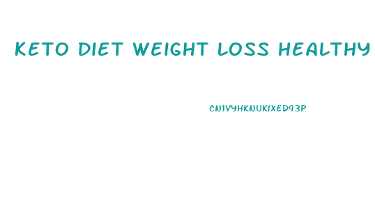 Keto Diet Weight Loss Healthy