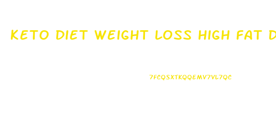 Keto Diet Weight Loss High Fat Diet