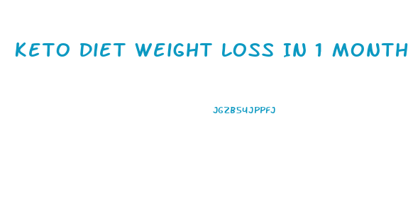 Keto Diet Weight Loss In 1 Month