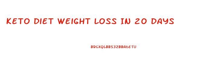 Keto Diet Weight Loss In 20 Days