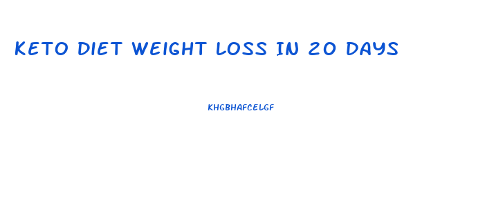 Keto Diet Weight Loss In 20 Days