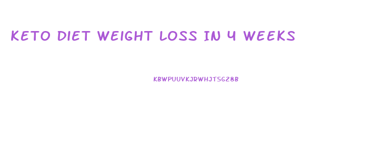 Keto Diet Weight Loss In 4 Weeks