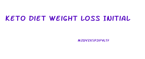 Keto Diet Weight Loss Initial