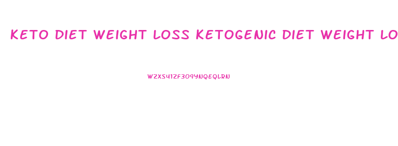 Keto Diet Weight Loss Ketogenic Diet Weight Loss Menu