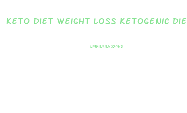 Keto Diet Weight Loss Ketogenic Diet Weight Loss Plan