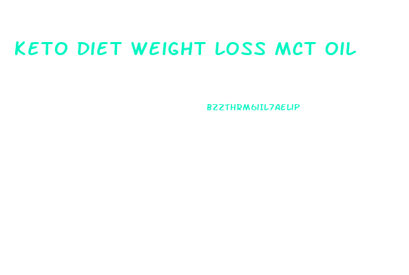 Keto Diet Weight Loss Mct Oil