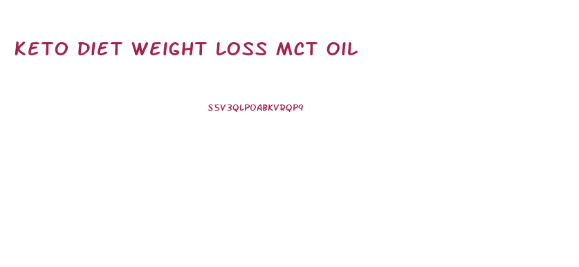 Keto Diet Weight Loss Mct Oil