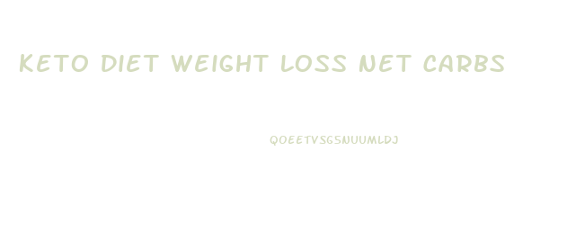 Keto Diet Weight Loss Net Carbs