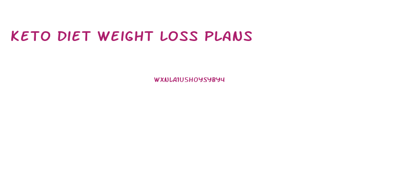 Keto Diet Weight Loss Plans