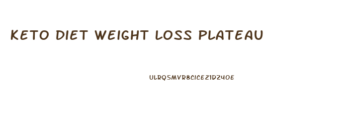 Keto Diet Weight Loss Plateau