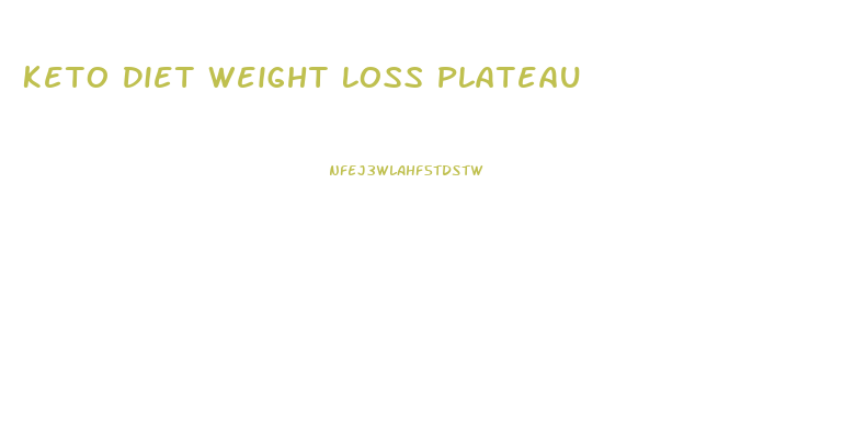 Keto Diet Weight Loss Plateau