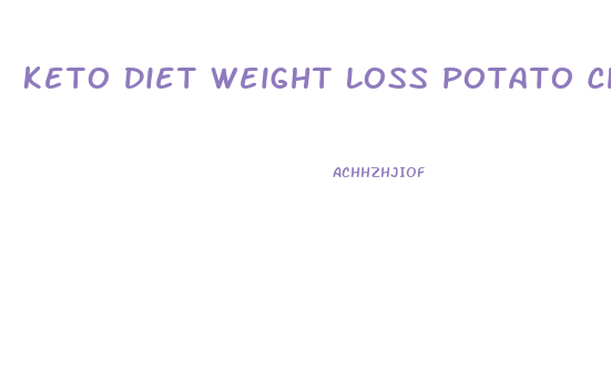 Keto Diet Weight Loss Potato Chips