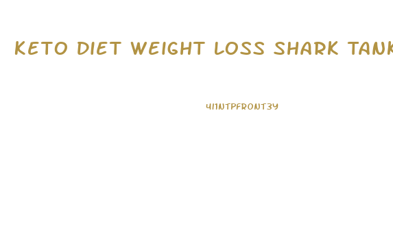 Keto Diet Weight Loss Shark Tank