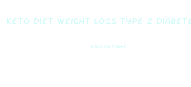 Keto Diet Weight Loss Type 2 Diabetes