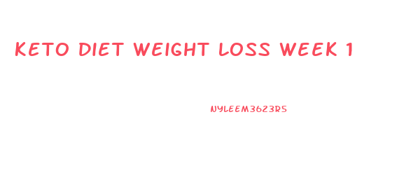 Keto Diet Weight Loss Week 1