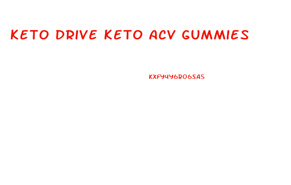 Keto Drive Keto Acv Gummies