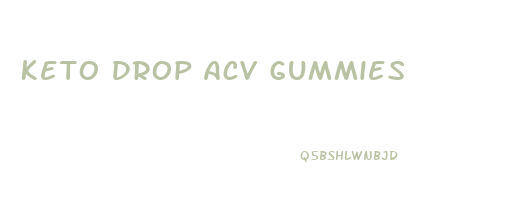 Keto Drop Acv Gummies