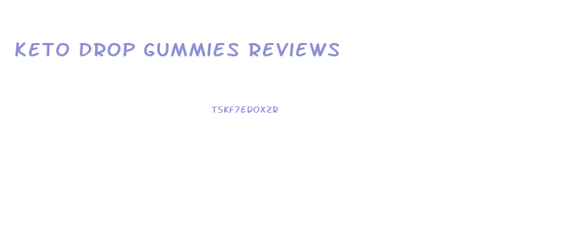 Keto Drop Gummies Reviews