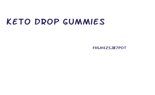 Keto Drop Gummies