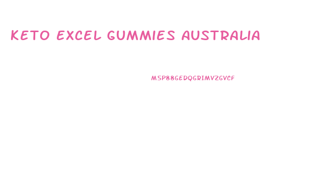 Keto Excel Gummies Australia