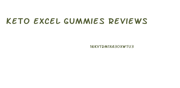 Keto Excel Gummies Reviews