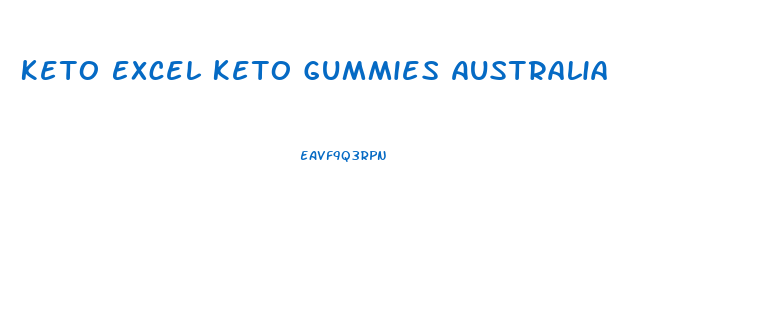 Keto Excel Keto Gummies Australia