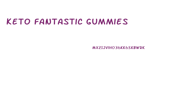 Keto Fantastic Gummies