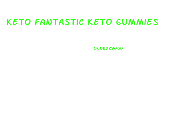 Keto Fantastic Keto Gummies